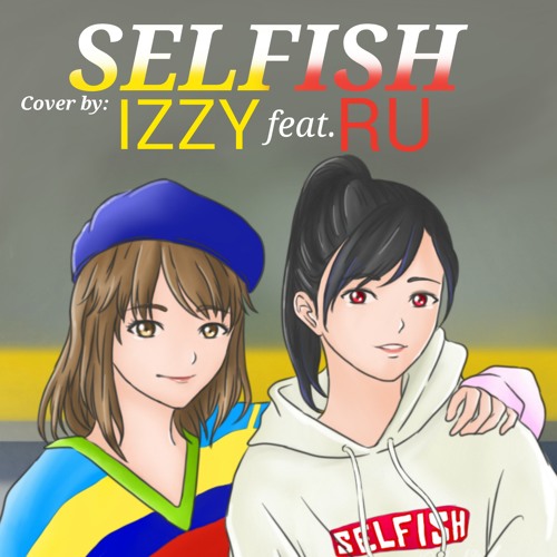 【Izzy feat. Ru】Moonbyul - Selfish cover