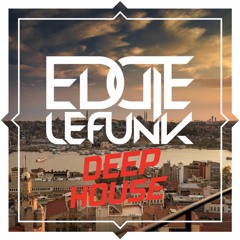 Best House Music & Deep House Mix 2018 DJ SET Eddie Le Funk