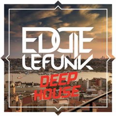 Best House Music & Deep House Mix 2018 DJ SET Eddie Le Funk
