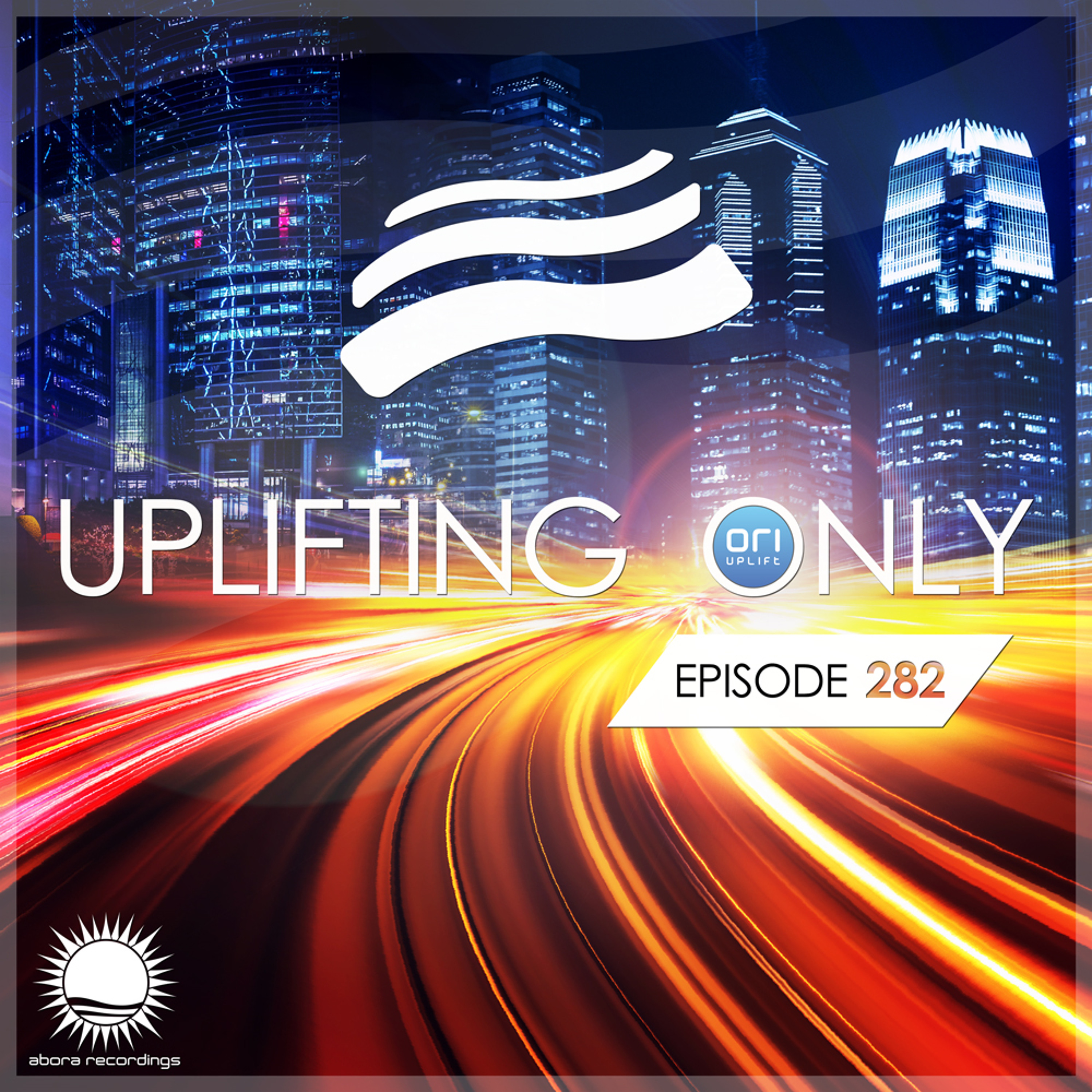 Ori Uplift — Uplifting Only 282 — Ori's Top 5 Edition [All Vocal Trance] episode artwork