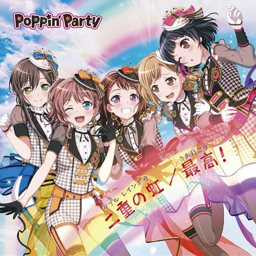 Listen to 「バンドリ」Poppin'Party - 最高(さあ行こう)！ by Inari