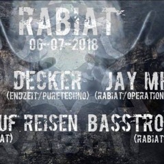 DeckeR @ Rabiat #8 - 06.07.18