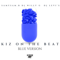 Kiz On The Beat x Blue Version (SamySamBeats, DJ Willy G, DJ Levi's)