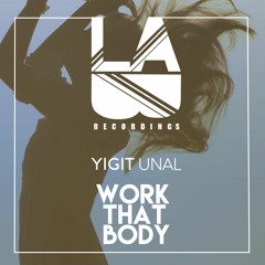 Yigit Unal - Work That Body