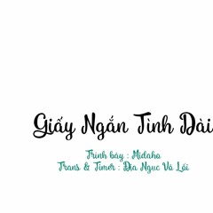 Giấy Ngắn Tình Dài | 纸短情长 - Midaho