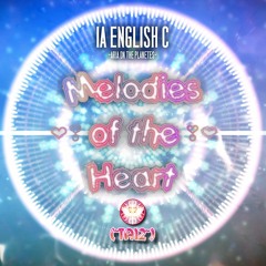 (~TA12~) 【IA ENGLISH C】 - Melodies Of The Heart - 【Original】