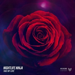 Nightlife Ninja - Take My Love (Official HQ Preview)