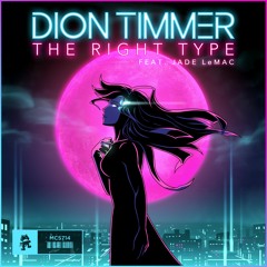 Dion Timmer - The Right Type (feat. Jade LeMac)