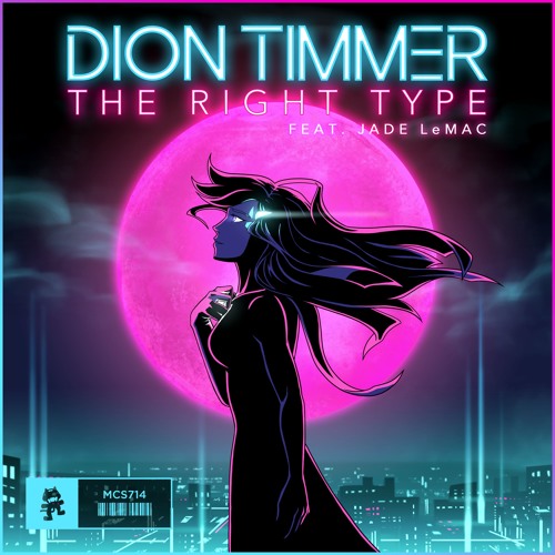 Dion Timmer - The Right Type (feat. Jade LeMac)