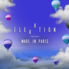 ELEVATION: Made in Paris