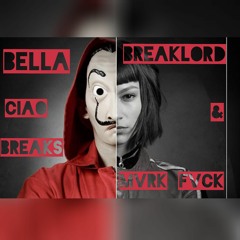 BREAKLORD & MVRK FVCK - BELLA CIAO REMIX