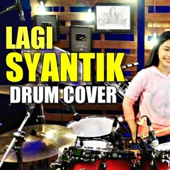 Siti Badriah - Lagi Syantik DRUM COVER By Nur Amira Syahira