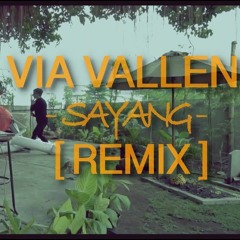 Sayang - Via Vallen (Skrillex) REMIX -D - By Alffy Rev
