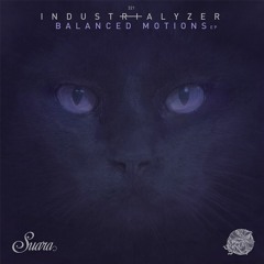 [SUARA321] Industrialyzer - Balanced Motions (Original Mix) Snippet