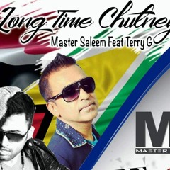 Chutney in London -Master Saleem x Terry G - Long Time Chutney (Dr Selectah Remix)