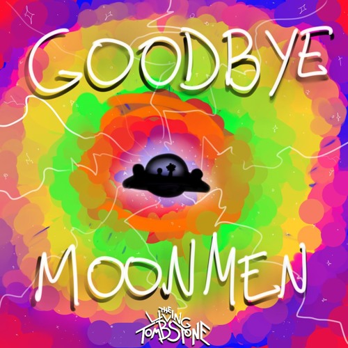 The Living Tombstone - Goodbye Moonmen