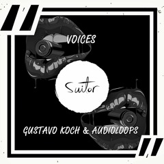 Gustavo Koch & Audio Loops - Voices [ FREE DOWNLOAD ]