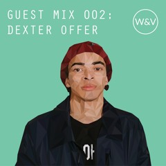 Guest Mix 002: Dexter Offer