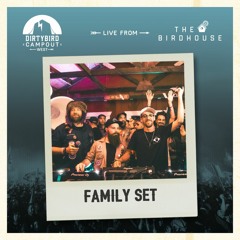 Family Set - Live from Dirtybird Campout East Coast