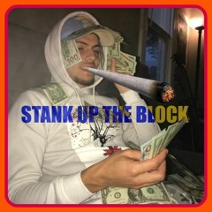 STANK UP THE BLOCK (Prod. Luis Flores)