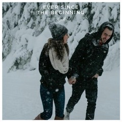 Ever Since The Beginning (Prod. Van Workum)