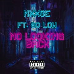 No Looking Back Ft. So Low (Prod. Highself)