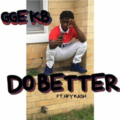 Do Better(GGE KB)(Prod. CT$avage)