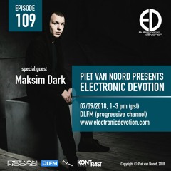 Electronic Devotion Episode 109 (09 July 2018) guest Maksim Dark