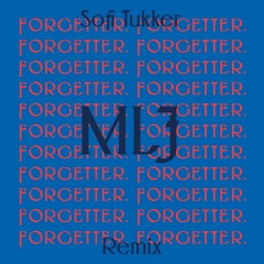 Forgetter (Sofi Tukker Remix)