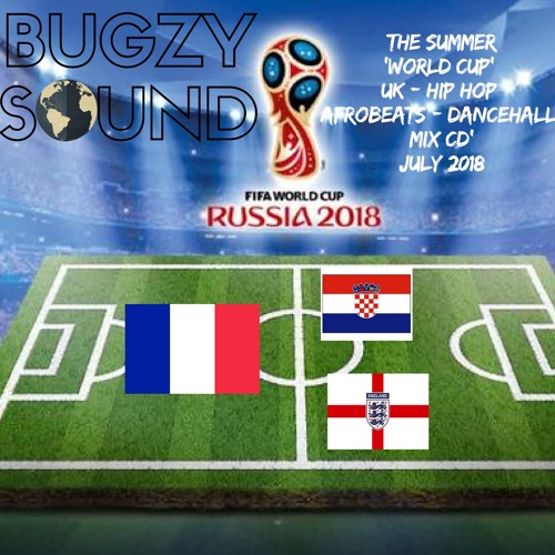 THE WORLD CUP - (RNB / UK RAP / HIP HOP / AFRO BEATS / DANCEHALL) - JULY 2018