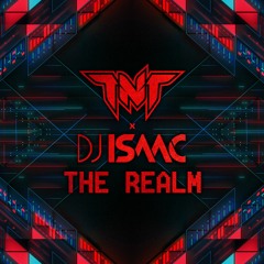 TNT X DJ Isaac - The Realm