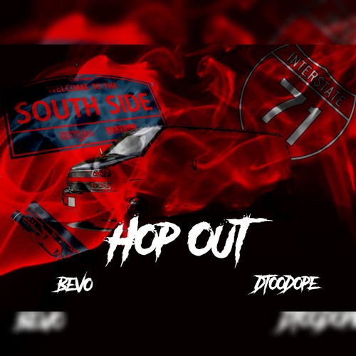 Hop Out Bevo feat DTooDope