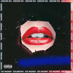 Know So (Prod. by Hunid)
