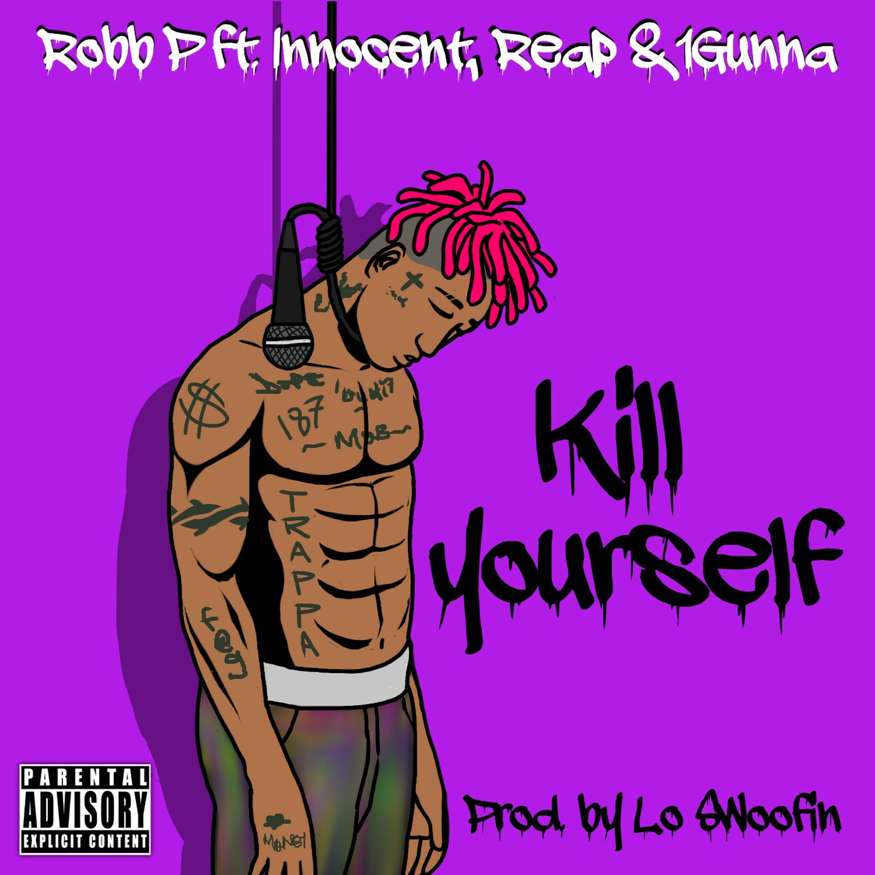 Kill your self-Robb P feat. Innocent x 1gunna x Reap episode artwork
