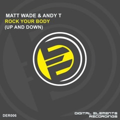Matt Wade & Andy T - Rock Ya Body (Up And Down) [SC Edit)DER006 Digital Elements Recordings