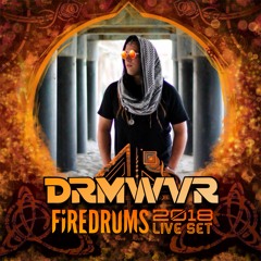 DRMWVR/ Firedrums 2018 Live Set