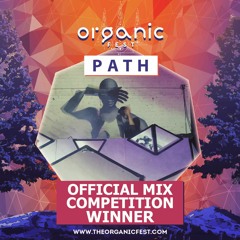 Organic Fest 2018 Mix Contest Winner - P A T H