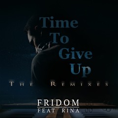 Time To Give Up (MAKADI Remix)