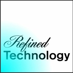 Refined Technology