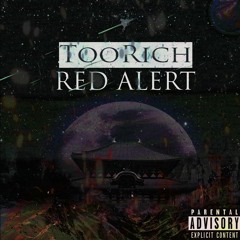 TooRich - "RED ALERT" (prod. by Muffinologist/choZiah)
