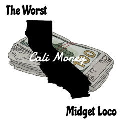 Cali Money - The Worst (feat. Midget Loco)