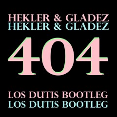 404 (Los Dutis Bootleg)