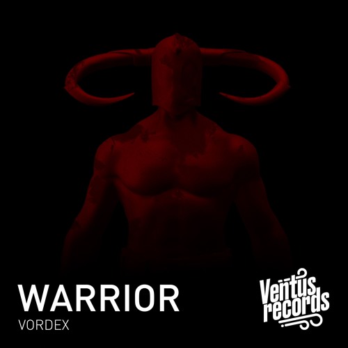 Vordex Warrior By Ventus Records On Soundcloud Hear The World S Sounds soundcloud