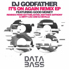DJ Godfather Featuring Good Money - It's On Again (Inst) SNIPPET