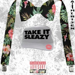 AtHIR13EN TheName13ss - Take It Sleazy (OGMixMaster)