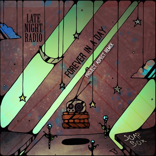 Late Night Radio - Forever In A Day (PA REMIX)