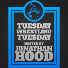 Tuesday Wrestling Tuesday - UTH POD- Jonathan Hood with Scott Bowden- KFRpod.com