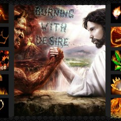 "Burning With Desire"- Jay Real