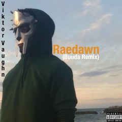 Viktor Vaughn - Raedawn (Buuda Remix)
