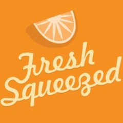 Fresh Squeezed